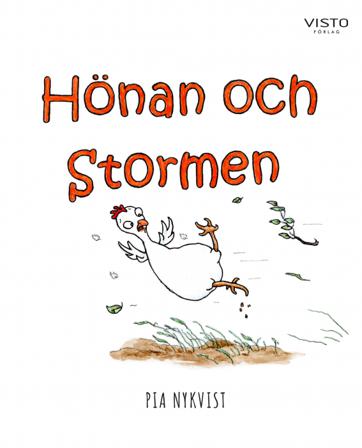 Hönan och stormen - Bok av Pia Nykvist - Inbunden