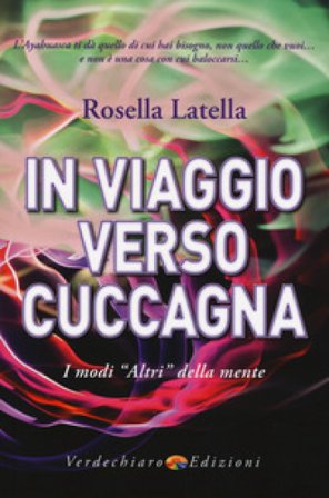 In viaggio verso cuccagna. I modi «altri» della mente Rosella Latella
