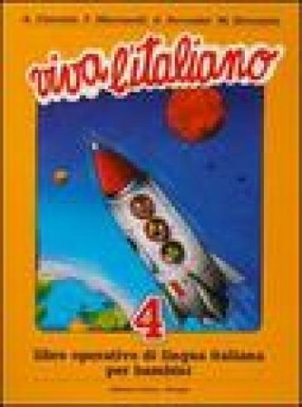 Viva l'italiano. Libro operativo di lingua italiana per bambini. Vol. 4 NA