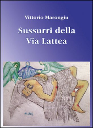 Sussurri dalla via Lattea Vittorio Marongiu