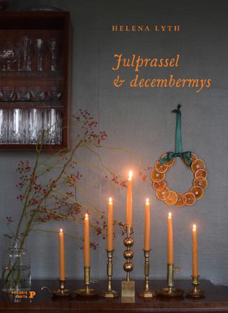 Julprassel & decembermys : en jul att uppleva med alla sinnen - Bok av Helena Lyth - Inbunden
