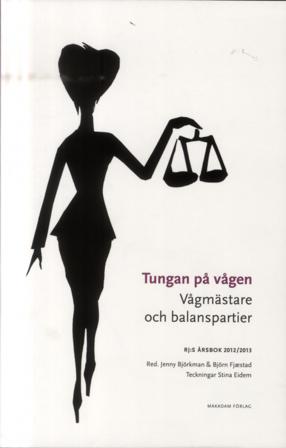 Tungan på vågen : vågmästare och balanspartier - Bok av Sten Widmalm, Lena Wängnerud, m.fl. - Häfte