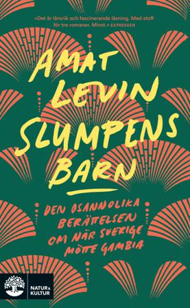 Slumpens barn : den osannolika berättelsen om när Sverige mötte Gambia - Bok av Amat Levin - Pocket