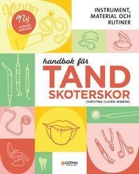Handbok för tandsköterskor : Instrument, material och rutiner