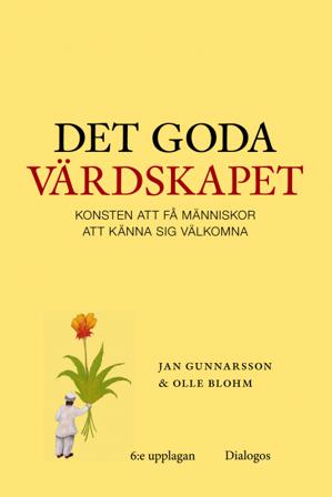 Det goda värdskapet - Bok av Jan Gunnarsson & Olle Blohm - Inbunden