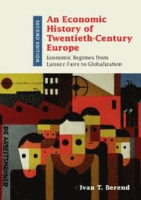 An Economic History of Twentieth-century Europe