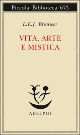 Vita, arte e mistica Luitzen E. Brouwer