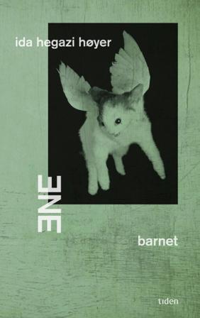 Ene | barnet - Bok av Ida Hegazi Høyer - Hardback