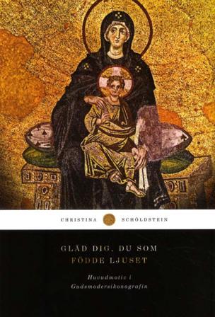 Gläd Dig, Du som födde ljuset - Bok av Christina Schöldstein - Inbunden