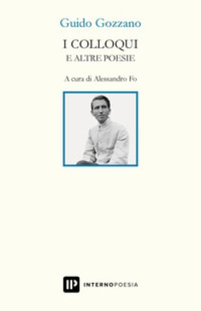 I colloqui e altre poesie Guido Gozzano
