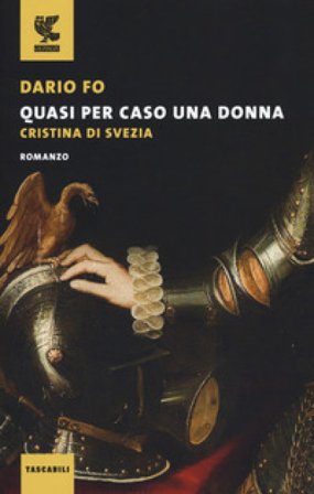 Quasi per caso una donna. Cristina di Svezia Dario Fo