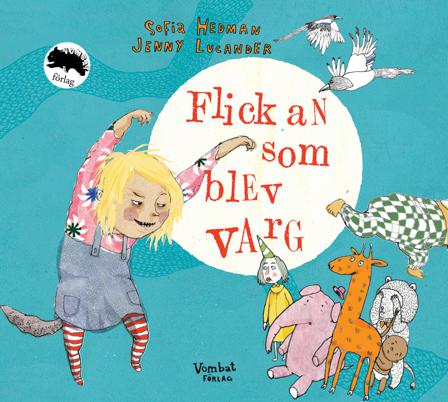 Flickan som blev varg - Bok av Sofia Hedman - Inbunden