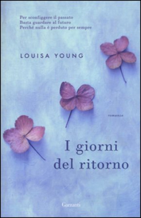 I giorni del ritorno Louisa Young