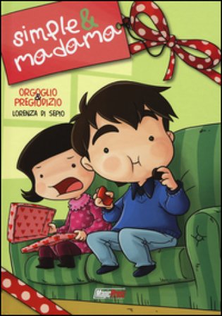 Orgoglio & pregiudizio. Simple&Madama Lorenza Di Sepio