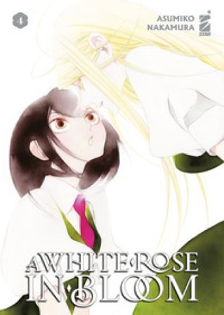 A white rose in bloom. Vol. 4 Asumiko Nakamura
