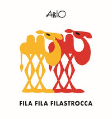 Fila fila filastrocca. Ediz. a colori Attilio Cassinelli