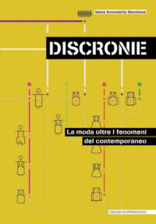 Discronie. La moda oltre il fenomeno del contemporaneo M. Antonietta Sbordone