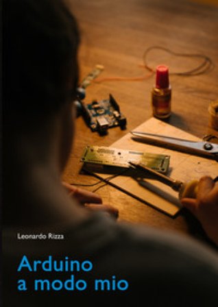 Arduino a modo mio Leonardo Rizza