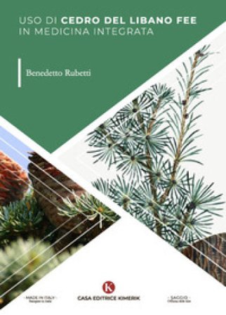 Uso di cedro del Libano fee in medicina integrata Benedetto Rubetti