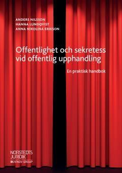 Offentlighet och sekretess vid offentlig upphandling : En praktisk handbok