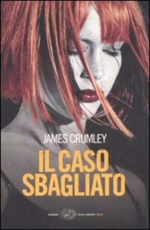Il caso sbagliato James Crumley