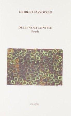 Delle voci contese. Poesie Giorgio Bazzocchi