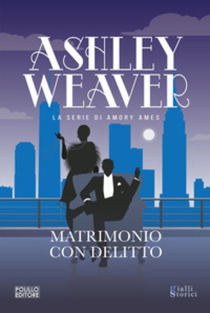 Matrimonio con delitto Ashley Weaver