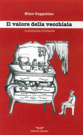 Il valore della vecchiaia. Commedia brillante del 1990 Nino Coppolino