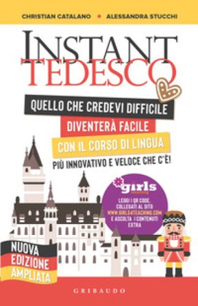 Instant tedesco. Girls4teaching. Nuova ediz. Christian Catalano