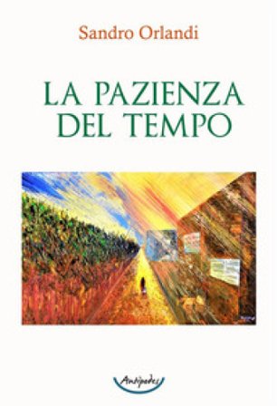 La pazienza del tempo Sandro Orlandi