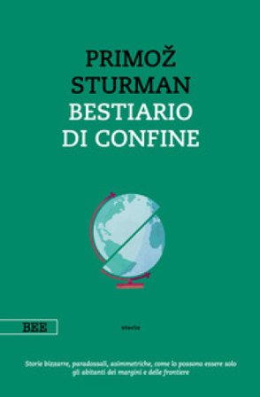 Bestiario di confine Primoz Sturman