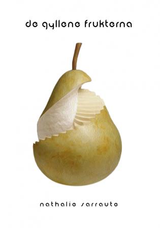 De gyllene frukterna - Bok av Nathalie Sarraute - Pocket