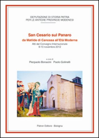 San Cesario sul Panaro da Matilde di Canossa all'età moderna Pierpaolo Bonacini