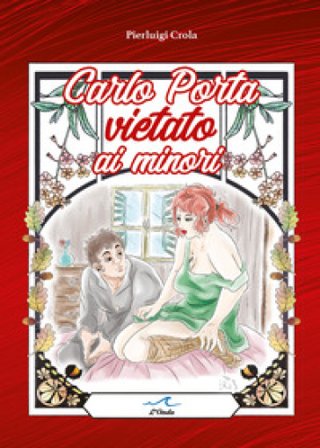 Carlo Porta vietato ai minori Pierluigi Crola