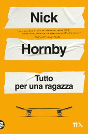 Tutto per una ragazza Nick Hornby