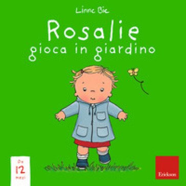 Rosalie gioca in giardino. Ediz. a colori Linne Bie
