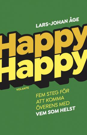 Happy Happy : Fem steg för att komma överens med vem som helst - Bok av Lars-Johan Åge - Danskt band