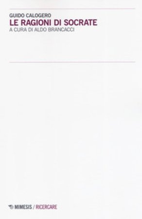 Le ragioni di Socrate Guido Calogero