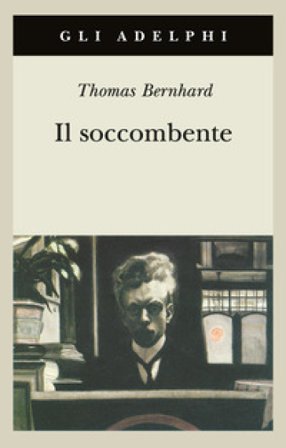 Il soccombente Thomas Bernhard