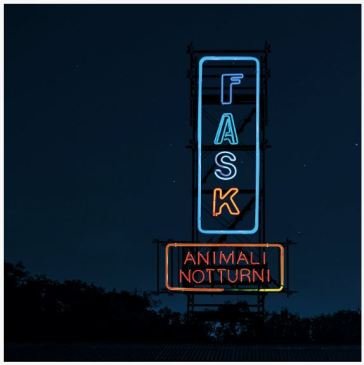 Animali notturni Fast Animals And Slow Kids