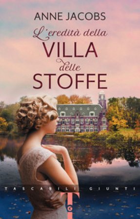 L'eredità della Villa delle Stoffe Anne Jacobs