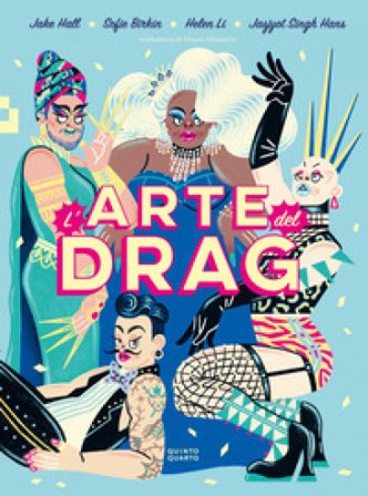 L'arte del Drag. Ediz. a colori Jake Hall