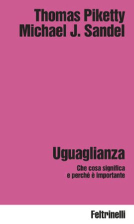 Uguaglianza. Che cosa significa e perché è importante Thomas Piketty