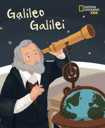 Galileo Galilei. Ediz. a colori Jane Kent