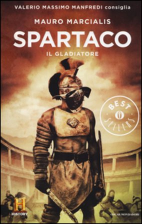 Spartaco il gladiatore. Il romanzo di Roma. Vol. 3 Mauro Marcialis