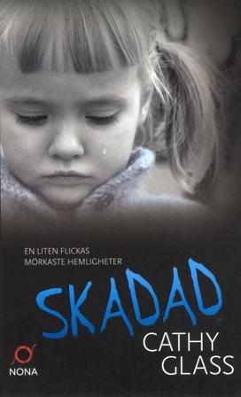 Skadad : den sanna berättelsen om ett bortglömt barn - Bok av Cathy Glass - Pocket