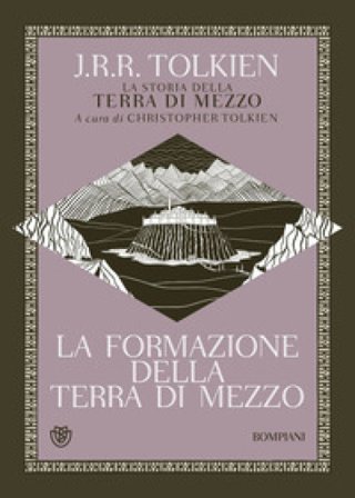 La formazione della Terra di mezzo. La storia della Terra di Mezzo. Vol. 4 John Ronald Reuel Tolkien