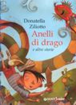 Anelli di drago e altre storie. Ediz. illustrata Donatella Ziliotto