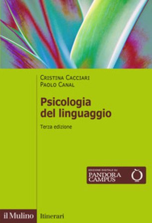 Psicologia del linguaggio. Nuova ediz. Cristina Cacciari