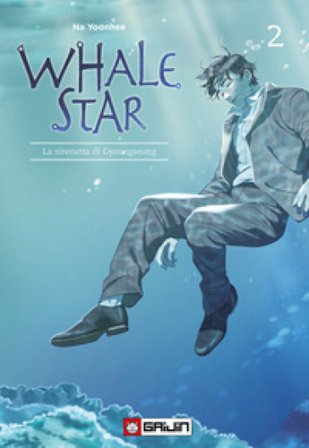 Whale star. La sirenetta di Gyeongseong. Vol. 2 Na Yoonhee